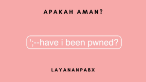 haveibeenpwned.com Apakah Aman